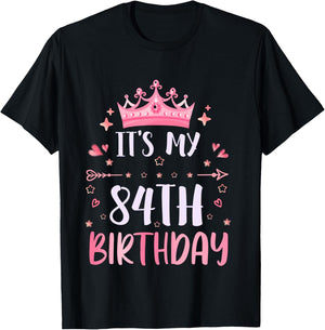 Happy It's My 84th Birthday 84 Years Old Men Women T-Shirt - T-Shirt | Black
