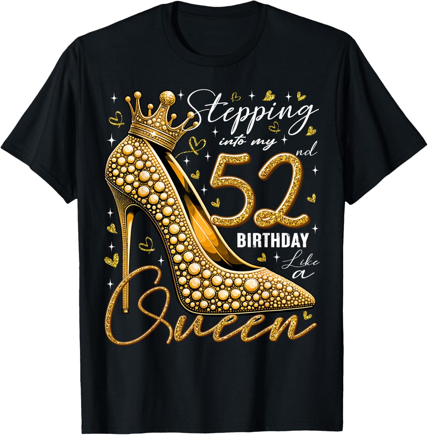 52 Year Old Gifts High Heels Stepping Into My 52nd Birthday T-Shirt - T-Shirt | Black