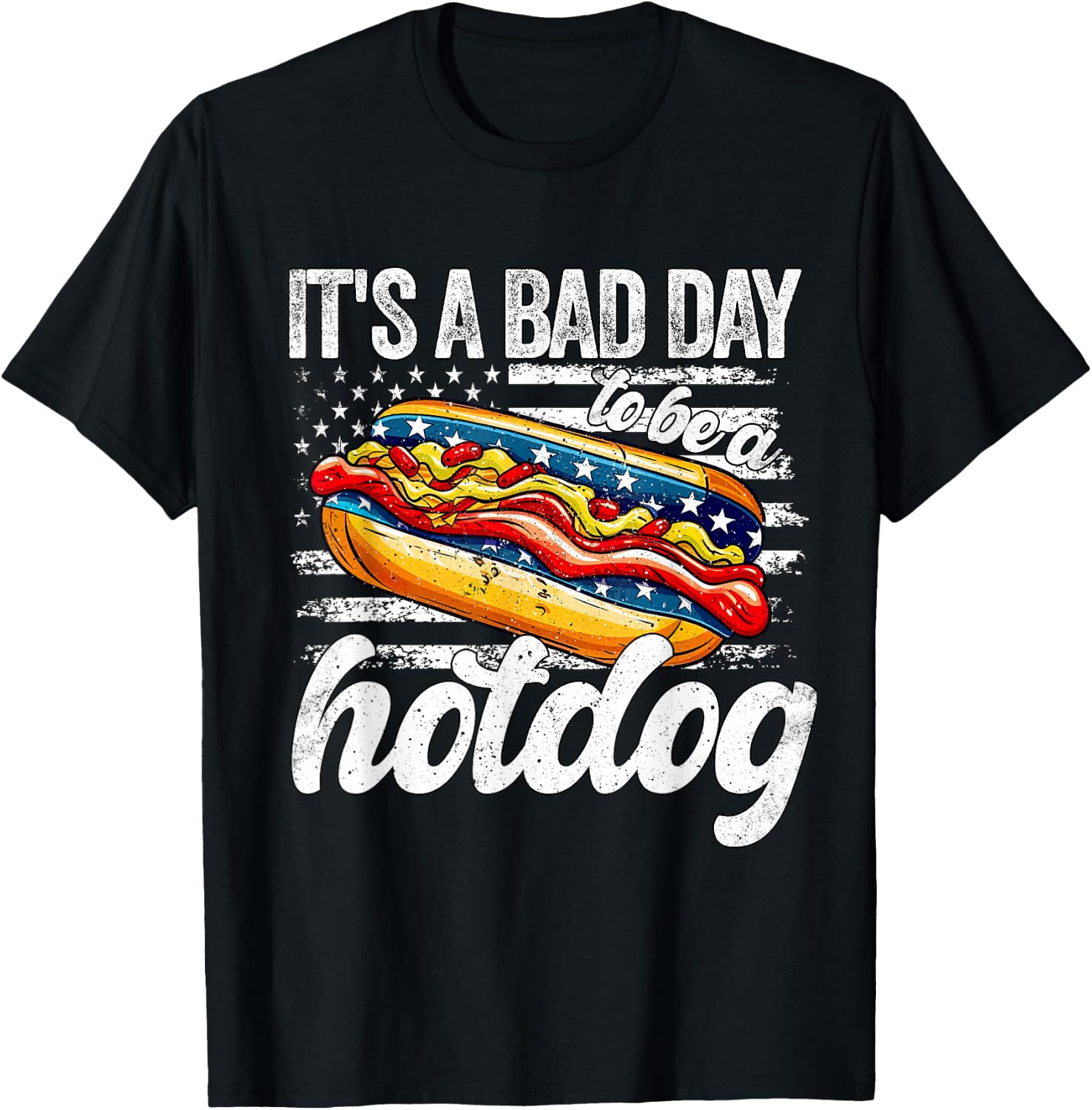 Its A Bad Day To Be A Hotdog 4th Of July Funny Hotdog T-Shirt - T-Shirt | Black