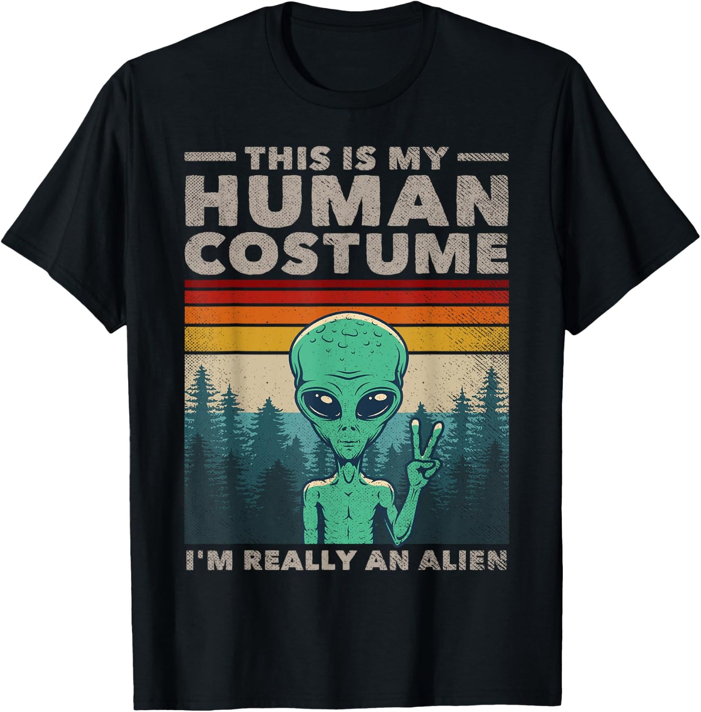 This Is My Human Costume I'm Really An Alien Retro 70s 80s T-Shirt - T-Shirt | Black