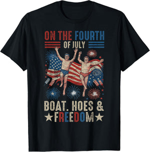 On The Fourth Of July Boats, Hoes & Freedom T-Shirt - T-Shirt | Black
