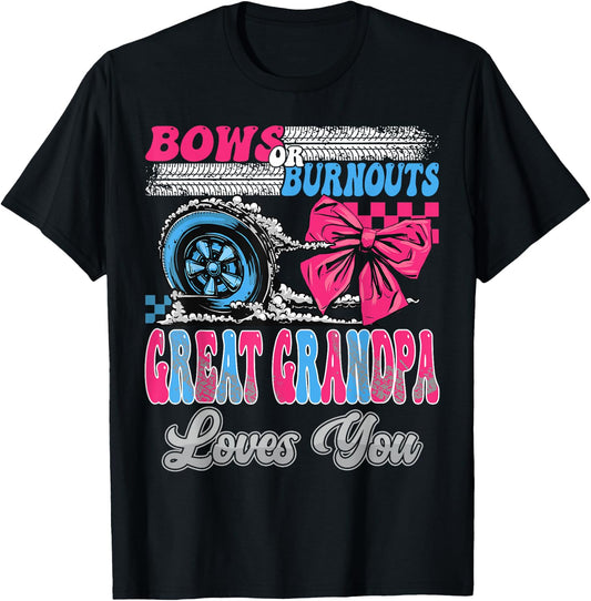 Burnouts or Bows Great Grandpa Loves You Gender Reveal Party T-Shirt - T-Shirt | Black