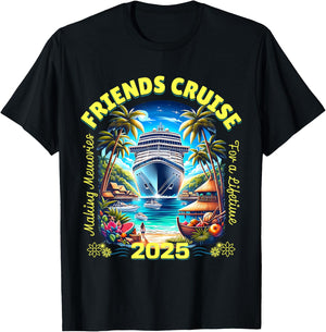 Making Memories For A Lifetime Matching Friends Cruise 2025 T-Shirt - T-Shirt | Black