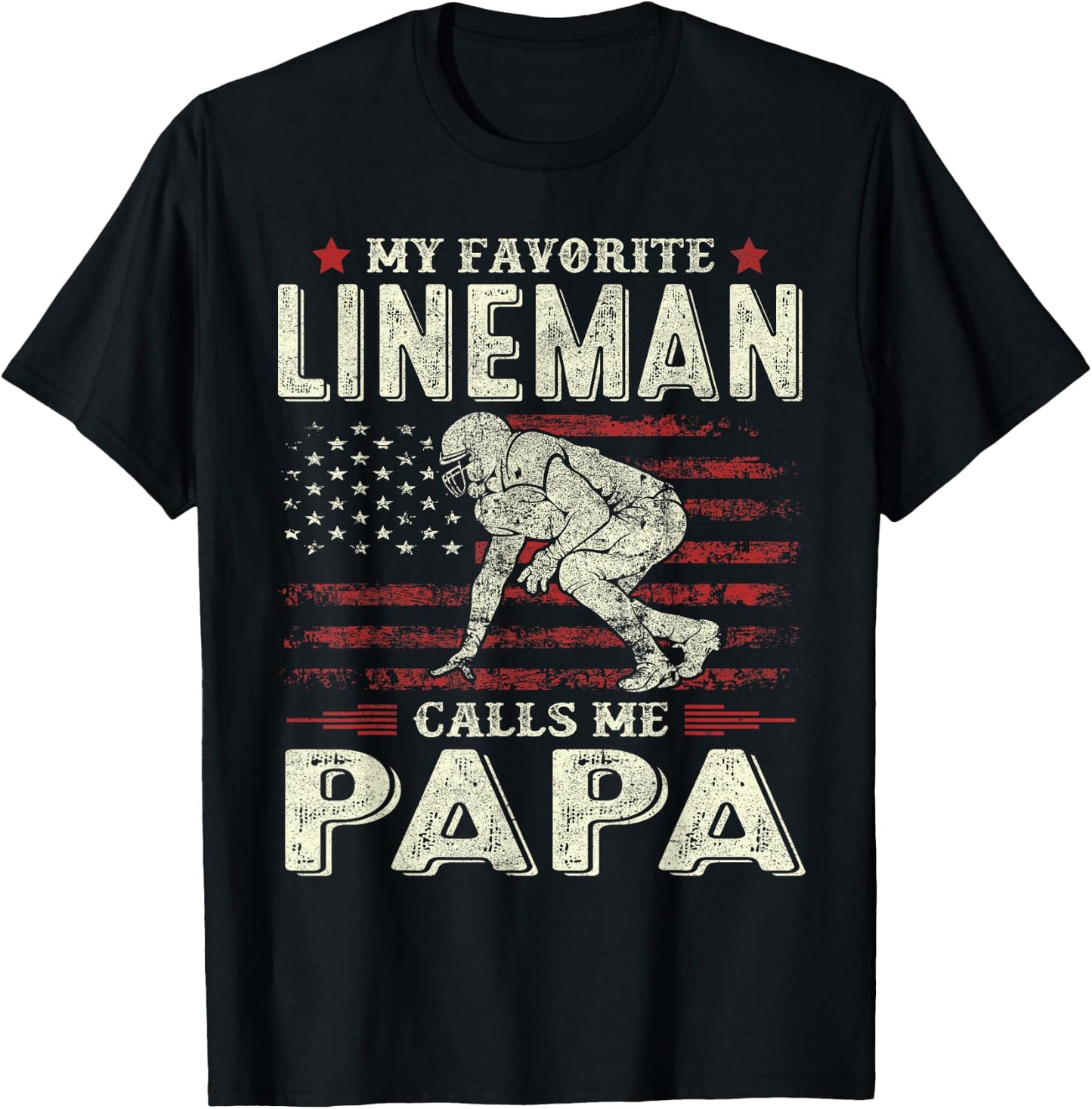 Father's Day Favorite Lineman Calls Me Papa US Flag Football T-Shirt - T-Shirt | Black