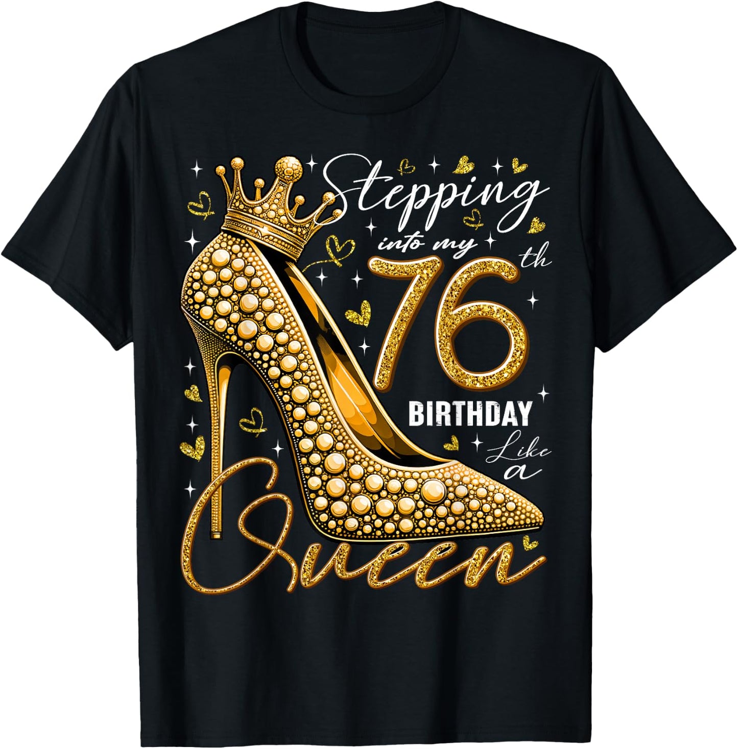 76 Year Old Gifts High Heels Stepping Into My 76th Birthday T-Shirt - T-Shirt | Black