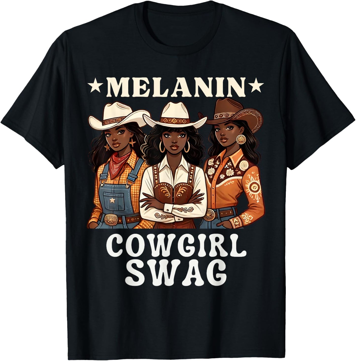 Melanin Cowgirl Swag Christian Black Cowgirl Western Texas T-Shirt - T-Shirt | Black