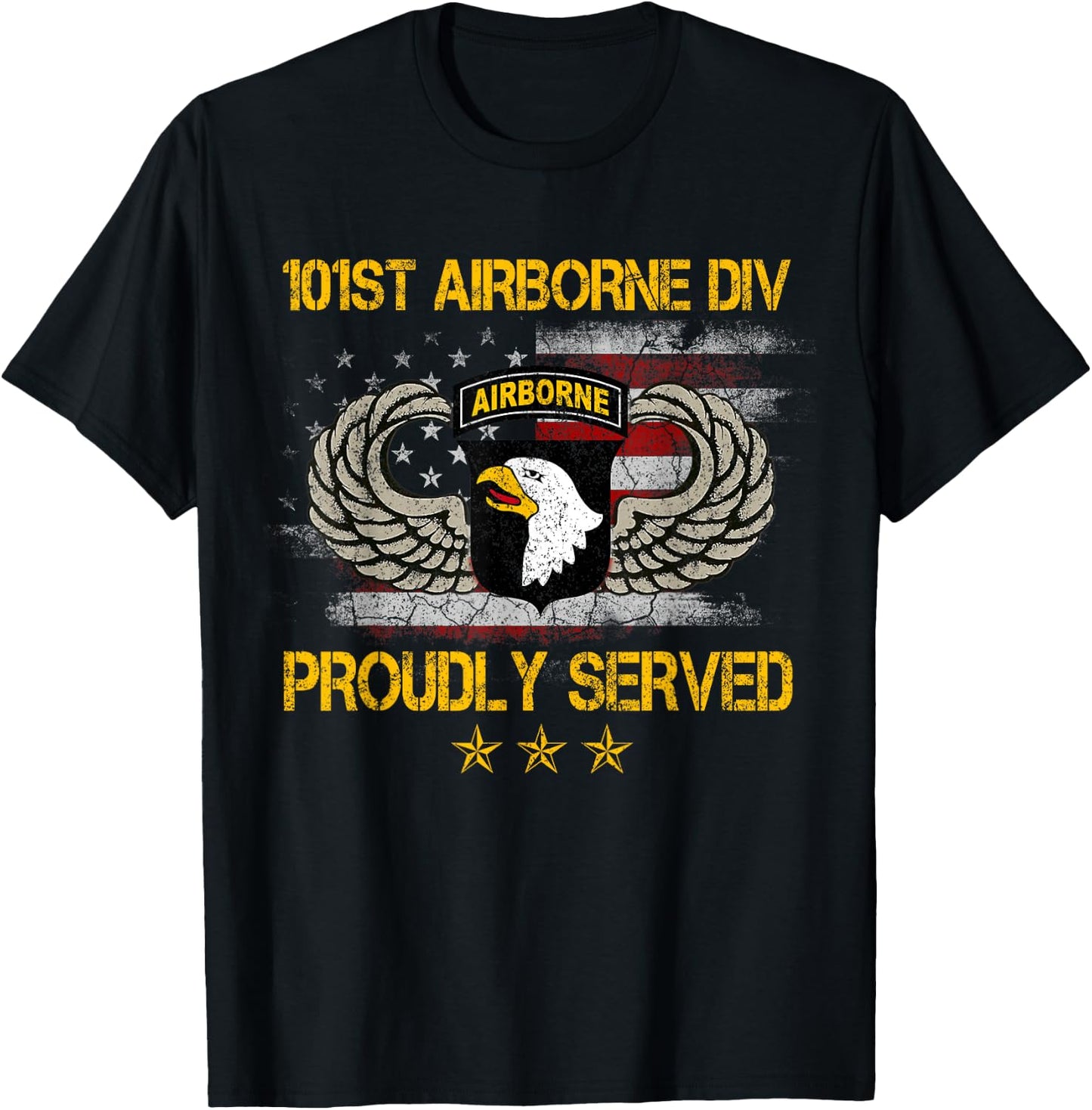 101st Airborne Divition Proudly Served , Veterans Day T-Shirt - T-Shirt | Black