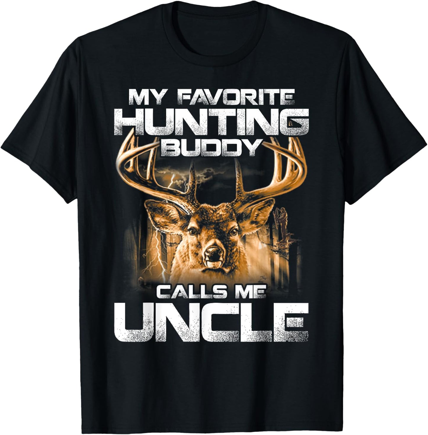 My Favorite Hunting Buddy Calls Me Uncle T-Shirt - T-Shirt | Black