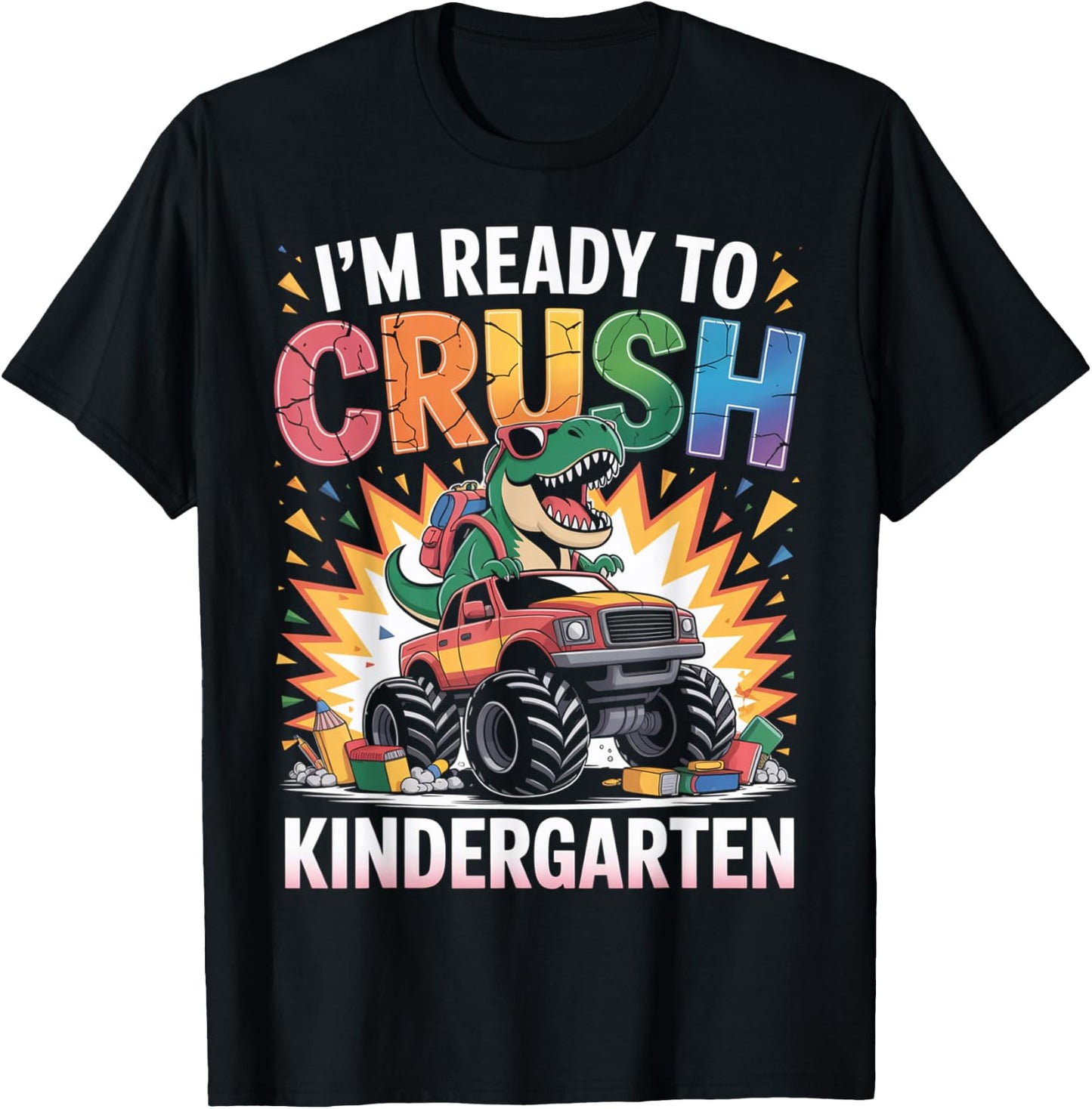 I'm Ready To Crush Kindergarten Monster Truck Dinosaur Boys T-Shirt - T-Shirt | Black