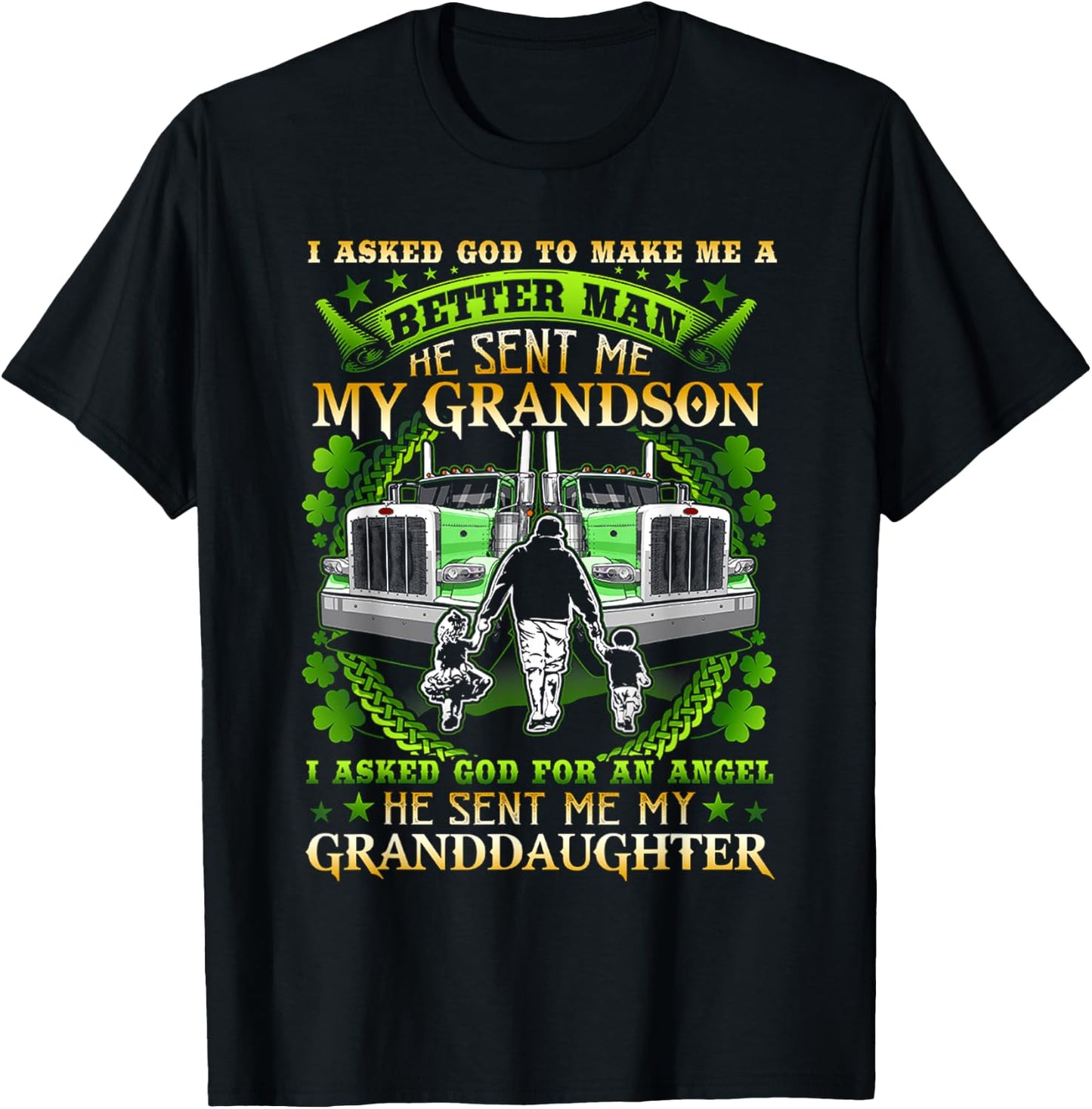 I Asked God To Make Me A Better Man My Grandson I Asked God T-Shirt - T-Shirt | Black