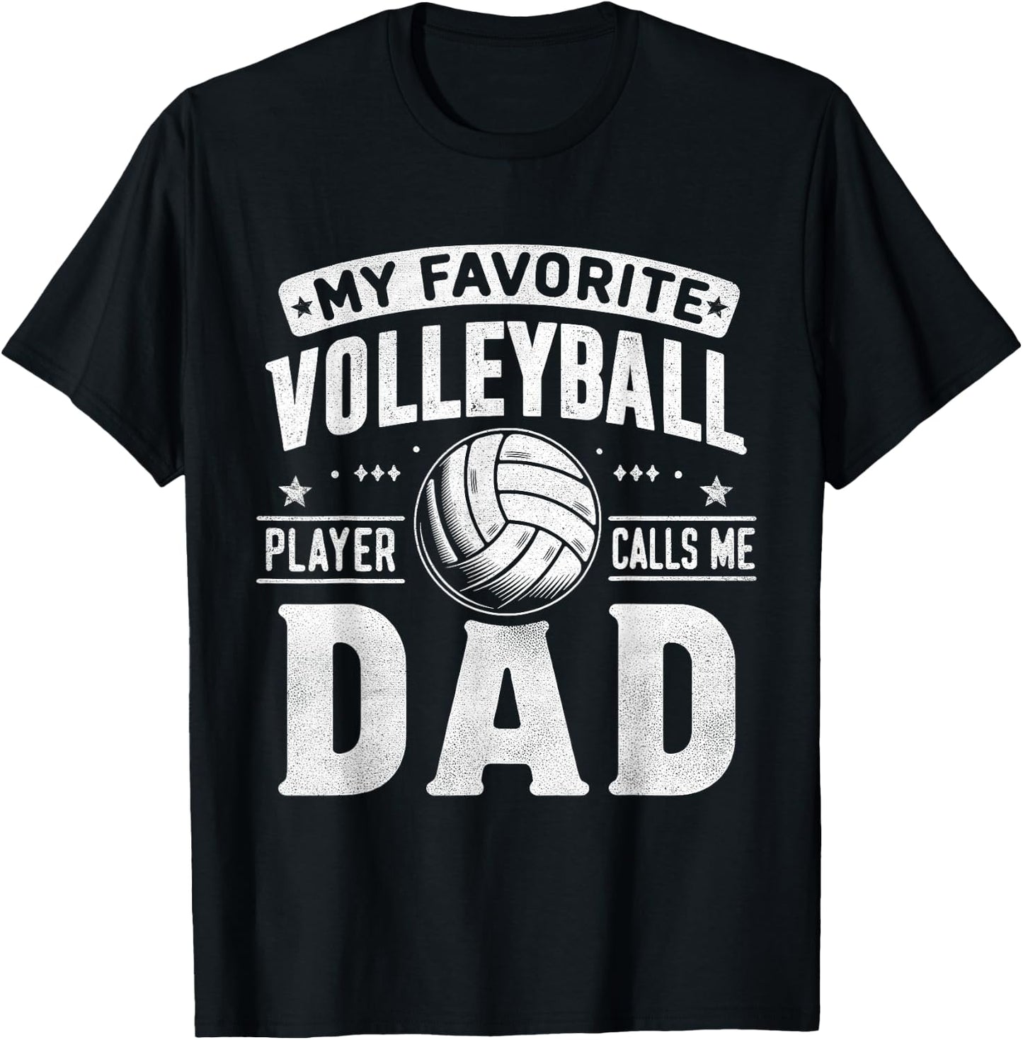My Favorite Volleyball Player Calls Me Dad Fathers Day Sport T-Shirt - T-Shirt | Black