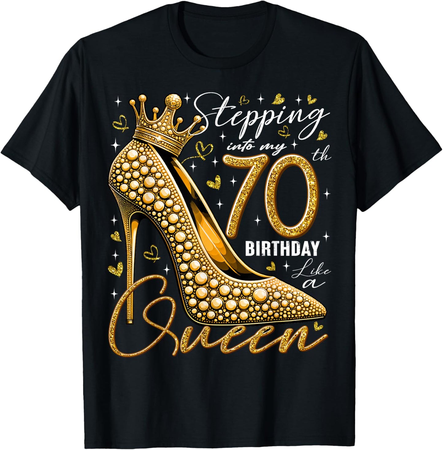 70 Year Old Gifts High Heels Stepping Into My 70th Birthday T-Shirt - T-Shirt | Black