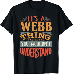 It's A Webb Thing You Wouldn't Understand T-Shirt - T-Shirt | Black
