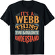 It's A Webb Thing You Wouldn't Understand T-Shirt - T-Shirt | Black
