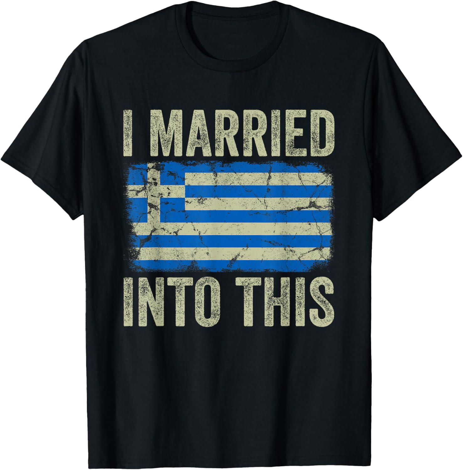 I Married Into This Greek Flag Funny In Law Wedding Photo T-Shirt - T-Shirt | Black