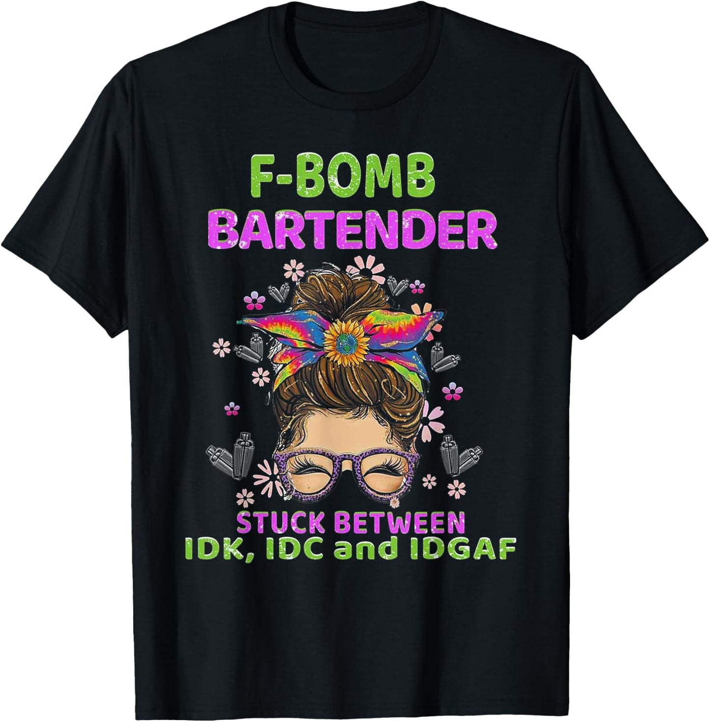 F-bomb Bartender Stuck Between IDK IDC And IDGAF T-Shirt - T-Shirt | Black