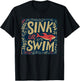 Nice sink or swim Statement T-Shirt - T-Shirt | Black