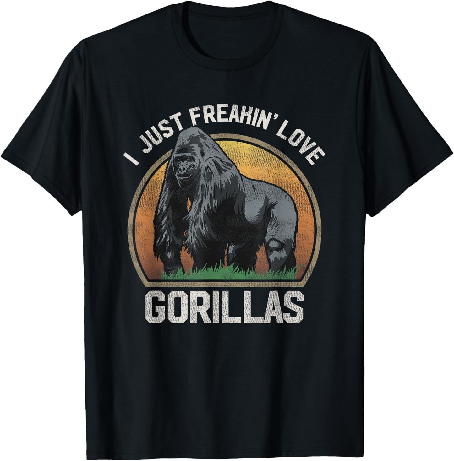 I Just Freakin' Love Gorillas Animal Gorilla Lover T Shirt T-Shirt - T-Shirt | Black