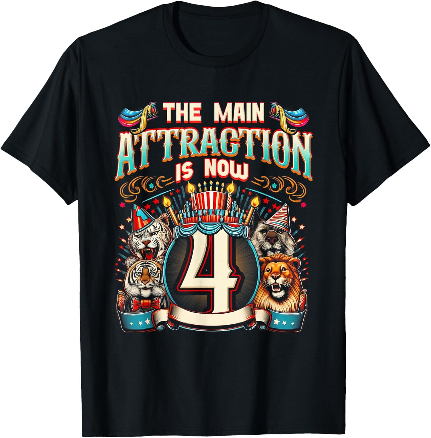 The-Main Attraction Is Now 4 Carnival 4th Circus Birthday T-Shirt - T-Shirt | Black