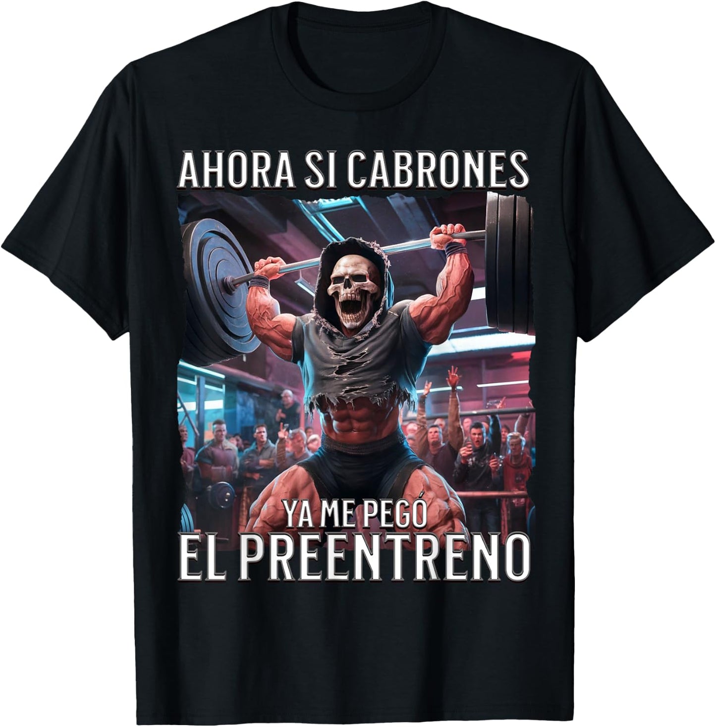 Ahora si ya me pego el preentreno: Calacas chidas gym T-Shirt - T-Shirt | Black