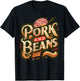 Pork and Beans Funny Food bacon pork beef meat T-Shirt - T-Shirt | Black