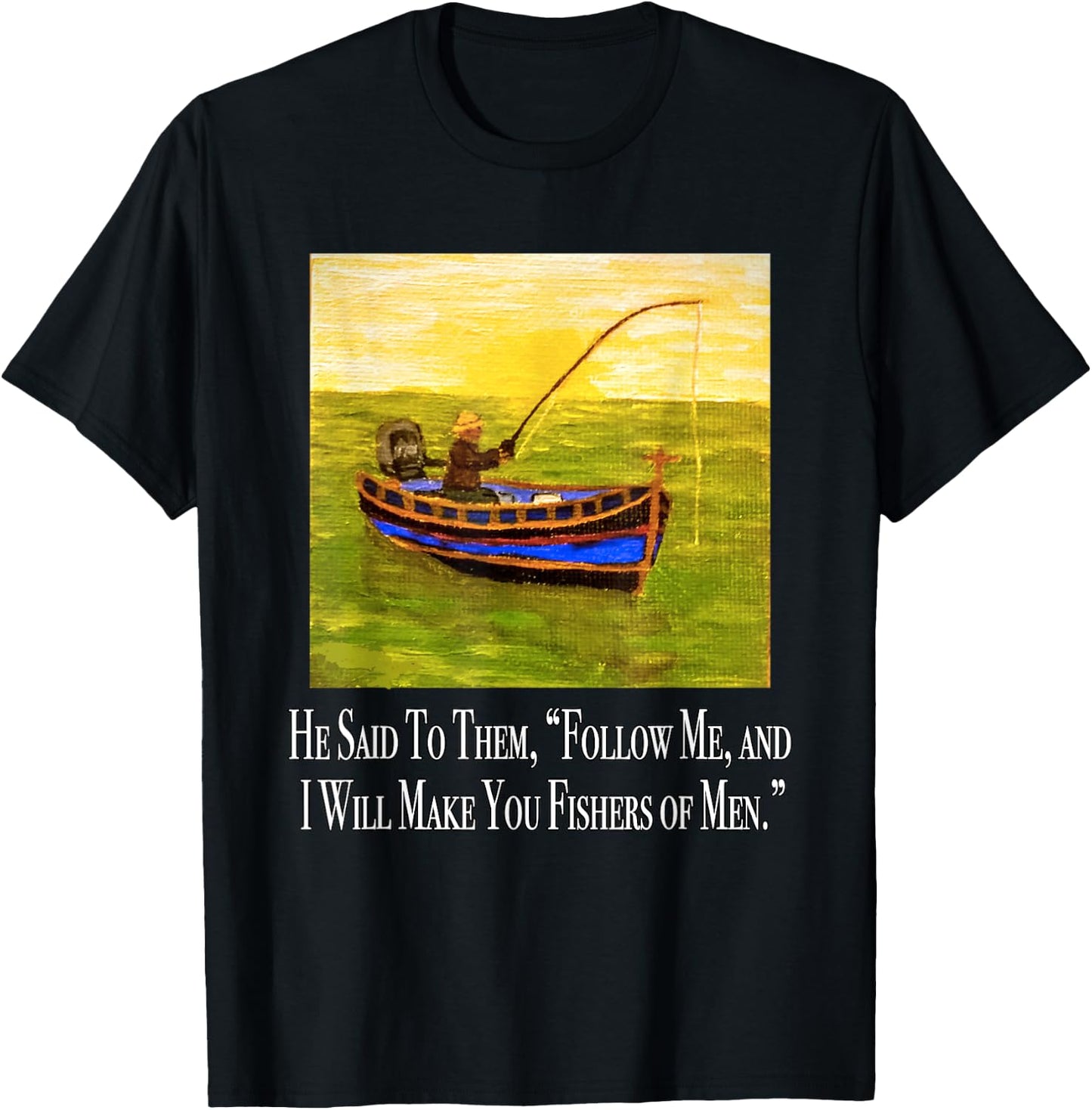 Follow me and I will make you fishers of men Bible Verse T-Shirt - T-Shirt | Black