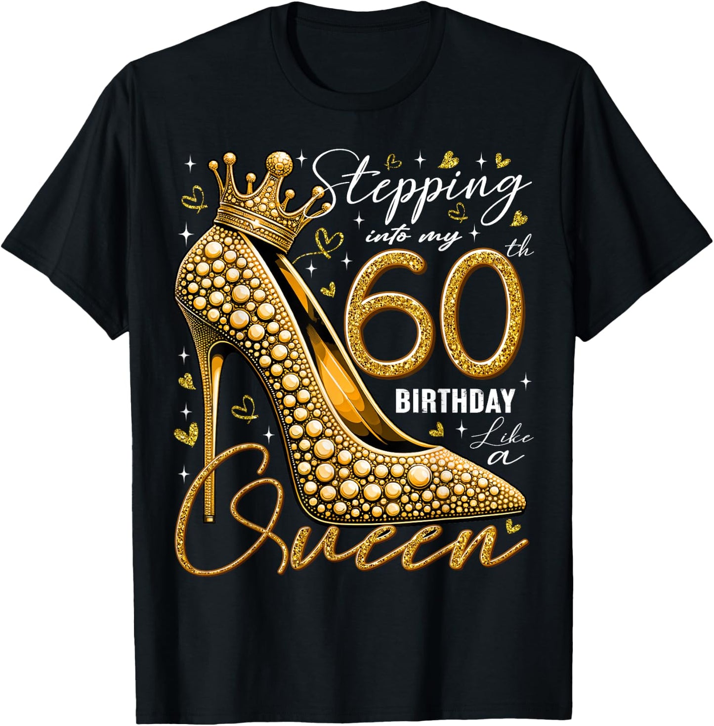 60 Year Old Gifts High Heels Stepping Into My 60th Birthday T-Shirt - T-Shirt | Black