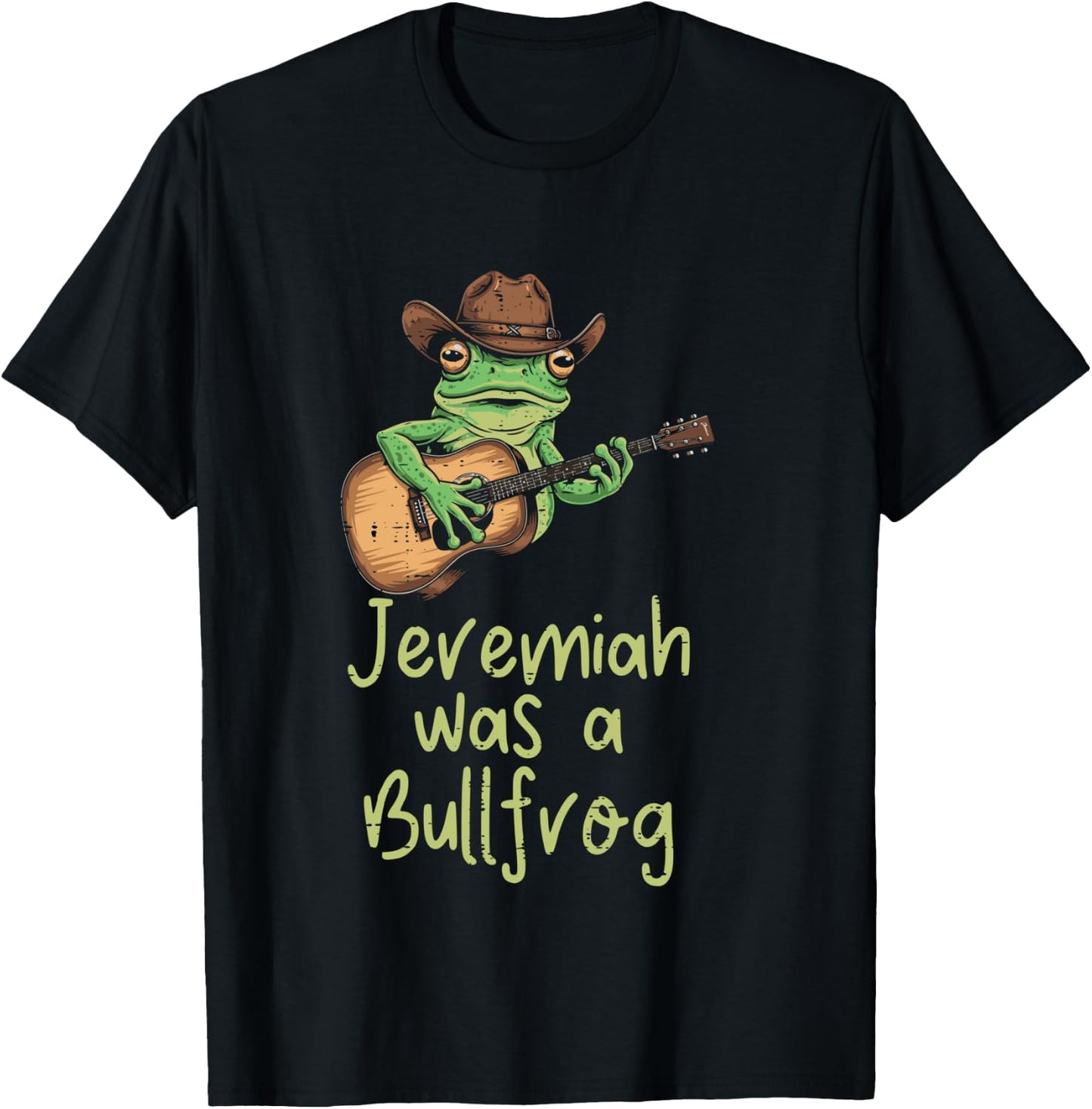 Frog Guitar Jeremiah was Bullfrog Funny Saying Men Women Kid T-Shirt - T-Shirt | Black
