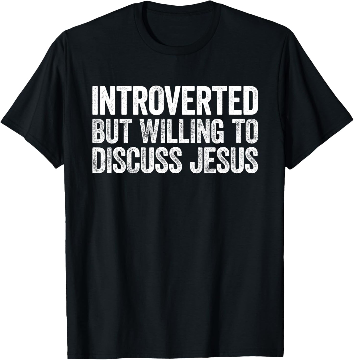 Introverted But Willing to Discuss Jesus Introvert T-Shirt - T-Shirt | Black