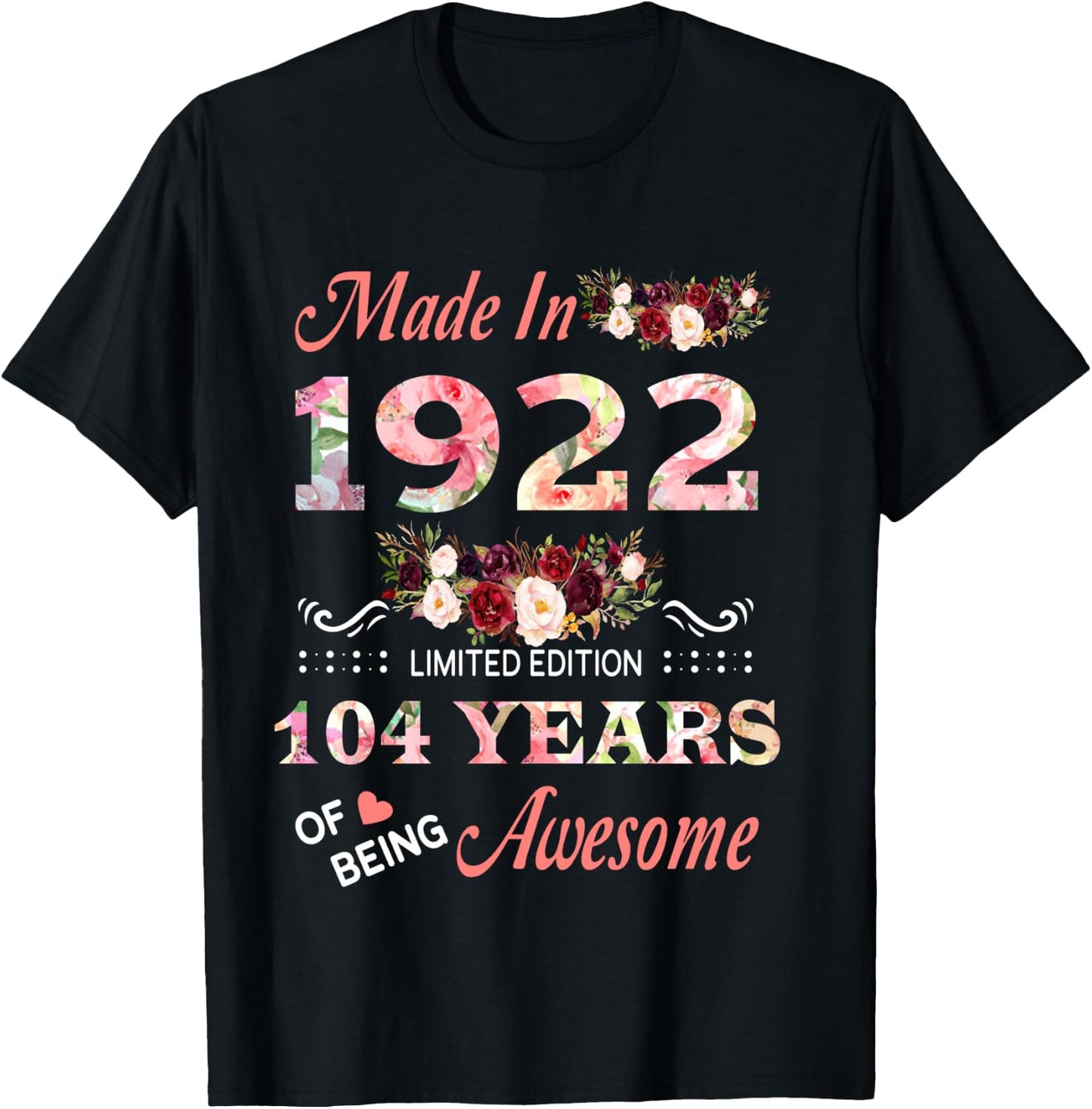 Made in 1922 104 Year of Being Awesome Floral Birthday Women T-Shirt - T-Shirt | Black