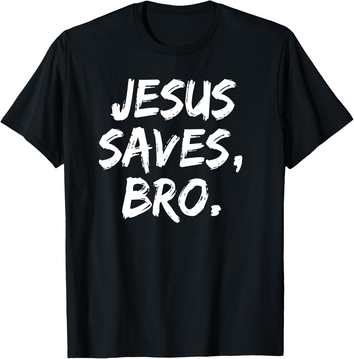 Jesus Saves Bro Christian Believer Faith God Religious T-Shirt - T-Shirt | Black