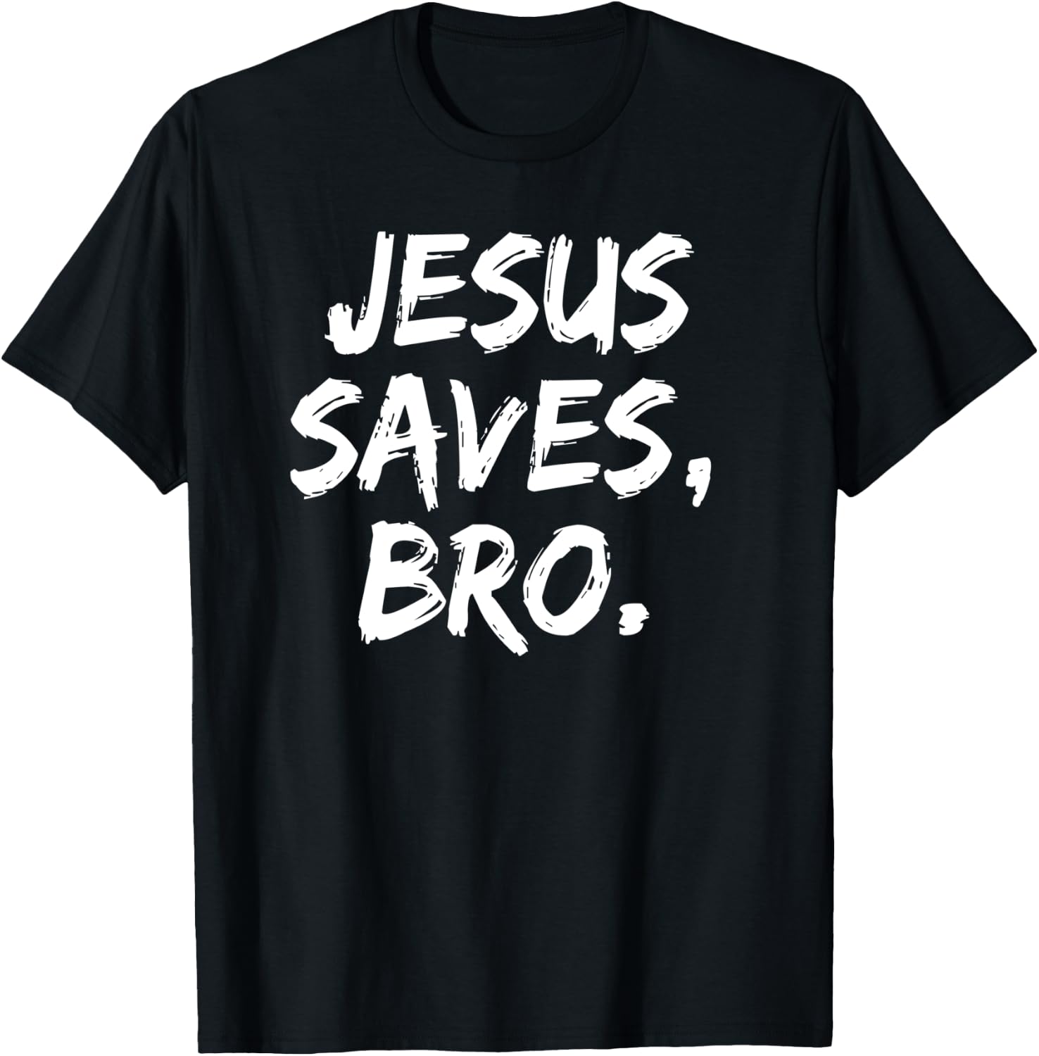 Jesus Saves Bro Christian Believer Faith God Religious T-Shirt - T-Shirt | Black