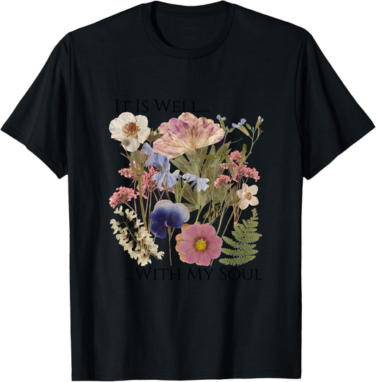 Pressed Flower Art It Is Well With My Soul Love Like Jesus T-Shirt - T-Shirt | Black