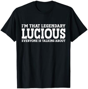 Lucious Personal Name First Name Funny Lucious T-Shirt - T-Shirt | Black