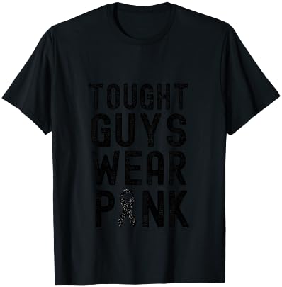 Tough Guys Wear Pink Breast Cancer Awareness T-Shirt - T-Shirt | Black