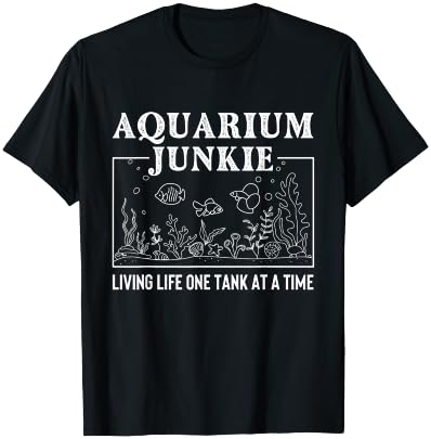 Aquarium Junkie - Fishkeeper Fishkeeping Fish Tank T-Shirt - T-Shirt | Black