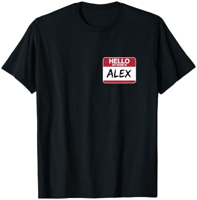 Hello My Name is Alex Name tag for Alex T-Shirt - T-Shirt | Black
