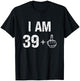 I Am 39 Plus 1 Funny 40th Birthday Men 40 Years Old Women T-Shirt - T-Shirt | Black