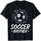 Soccer Brother Soccer Fans Brother Soccer Family Brother T-Shirt - T-Shirt | Black