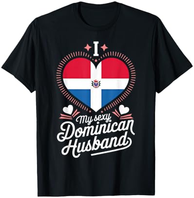 I Love My Sexy Dominican Husband Cute Dominican Republic T-Shirt - T-Shirt | Black