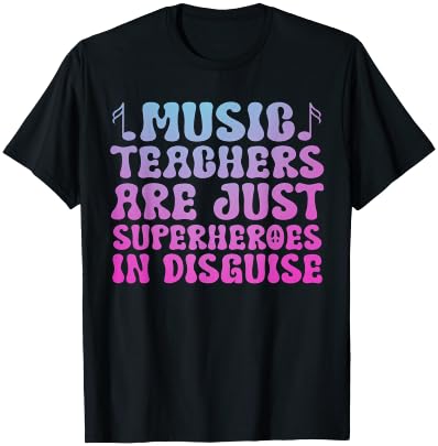 music teachers are just superheroes teacher Groovy T-Shirt - T-Shirt | Black