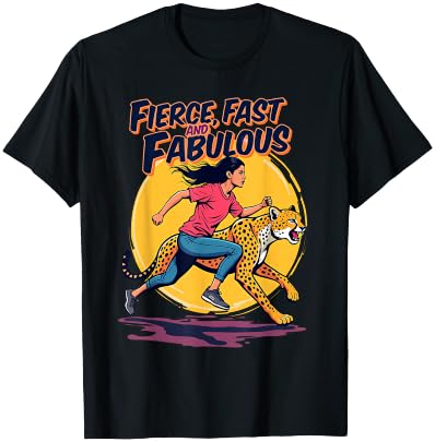 Cheetahs Lovers Fierce Fast Fabulous Runner Running Girl Run T-Shirt - T-Shirt | Black