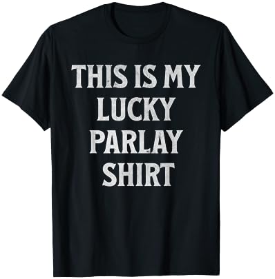 This is My Lucky Parlay Shirt Sports Betting Gambling T-Shirt - T-Shirt | Black