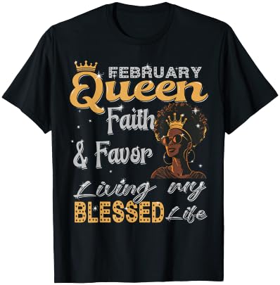 February Queen faith & favor Living My Blessed Life Black T-Shirt - T-Shirt | Black